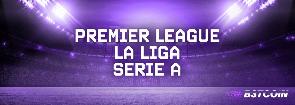 Premier league - la liga - serie A