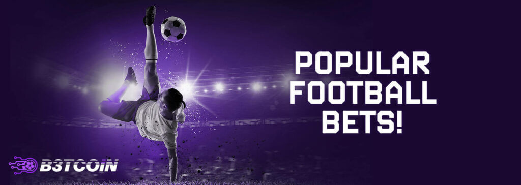 popular football bets!